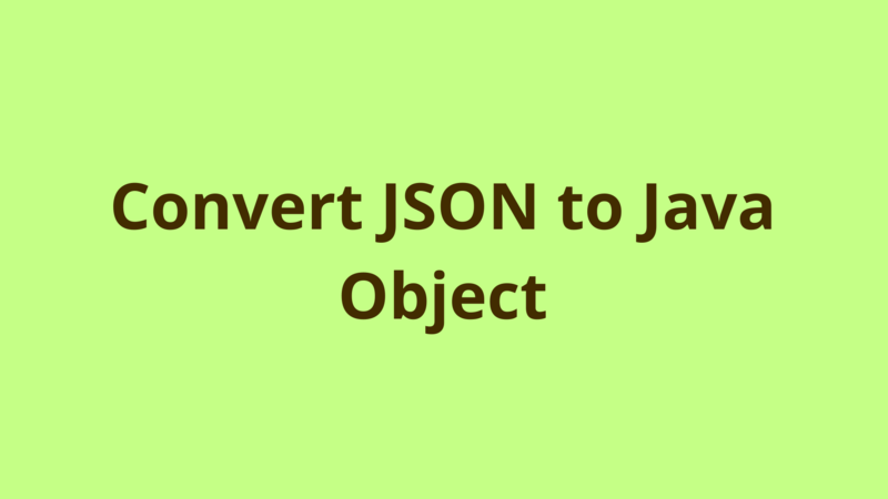 Image of Convert JSON to Java Object