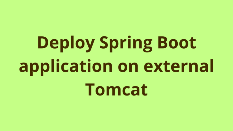 Image of Deploy Spring Boot application on external Tomcat