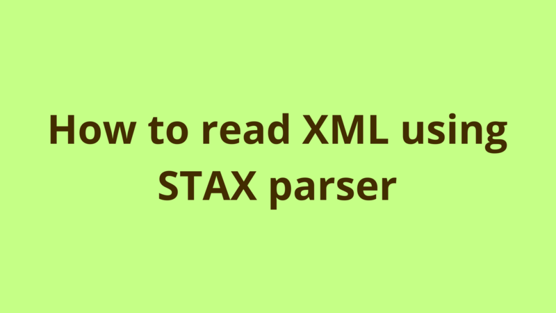 Image of How to read XML using STAX parser