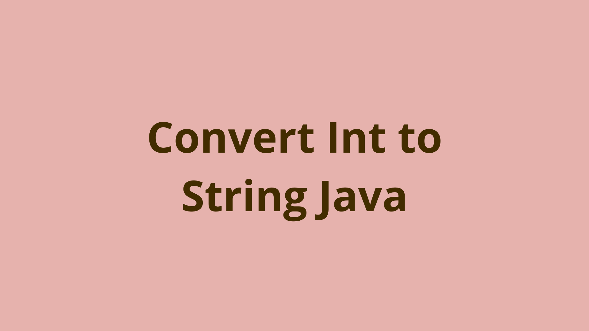 Image of Convert Int to String Java